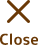 Close