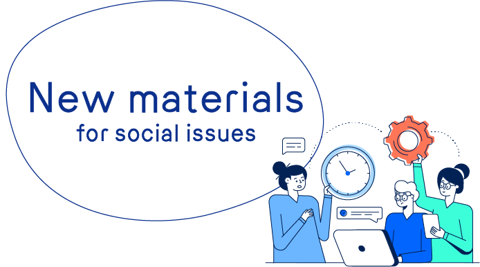 New materials for social issues